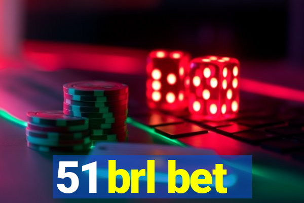 51 brl bet